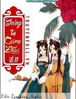 Chúng Ta Cung Đấu Đi Chúng Ta Cung Đấu Đi