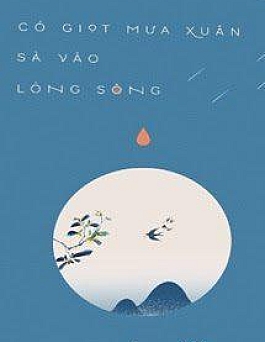 Có Giọt Mưa Xuân Sà Vào Lòng Sông