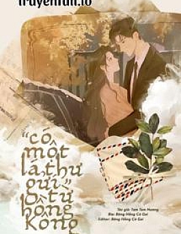 Có Một Lá Thư Gửi Từ Hồng Kông Có Một Lá Thư Gửi Từ Hồng Kông