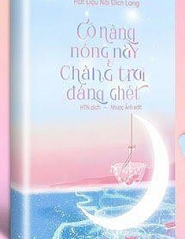 Cô Nàng Nóng Nảy Và Chàng Trai Đáng Ghét Cô Nàng Nóng Nảy Và Chàng Trai Đáng Ghét