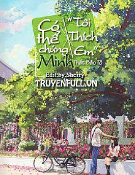 Có Thể Chứng Minh, Tôi Thích Em