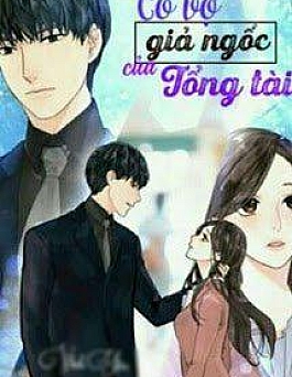 Cô Vợ Giả Ngốc Của Tổng Tài