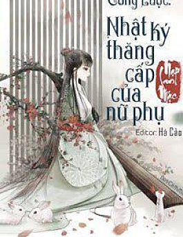 Công Lược: Nhật Ký Thượng Vị Của Nữ Phụ Công Lược: Nhật Ký Thượng Vị Của Nữ Phụ
