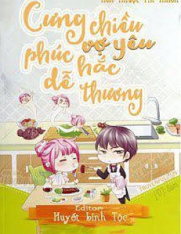 Cưng Chiều Vợ Yêu Phúc Hắc Dễ Thương