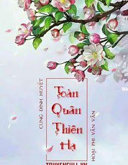 Cung Đình Huyết: Toàn Quân Thiên Hạ