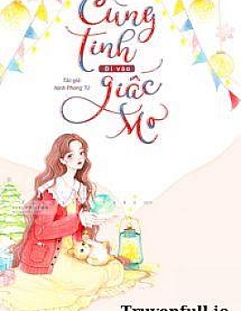 Cùng Tinh Đi Vào Giấc Mơ Nịnh Phong Tử