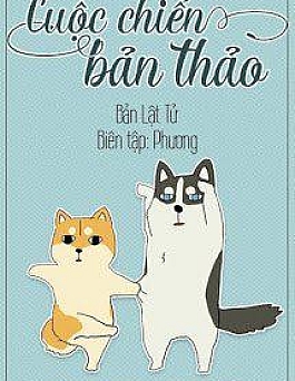 Cuộc Chiến Bản Thảo Cuộc Chiến Bản Thảo