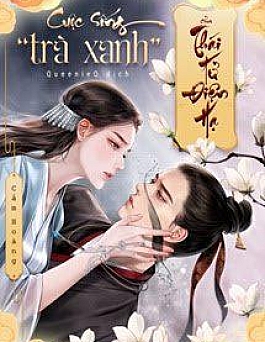 Cuộc Sống “Trà Xanh” Của Thái Tử Điện Hạ