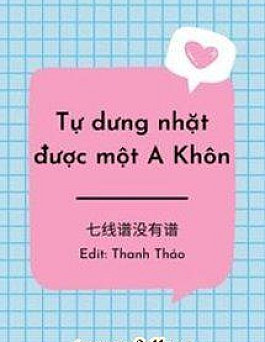 [Đạo Mộ Bút Ký] Tự Dưng Nhặt Được Một A Khôn