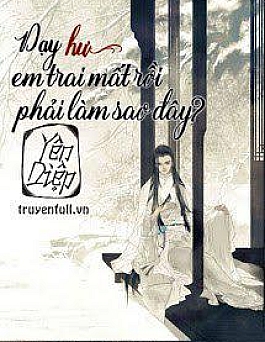 Dạy "Hư" Em Trai Mất Rồi Phải Làm Sao Đây?