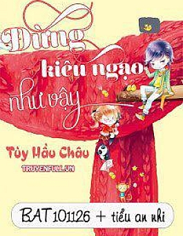 Đừng Kiêu Ngạo Như Vậy
