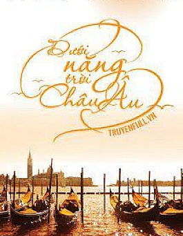 Dưới Nắng Trời Châu Âu Dưới Nắng Trời Châu Âu