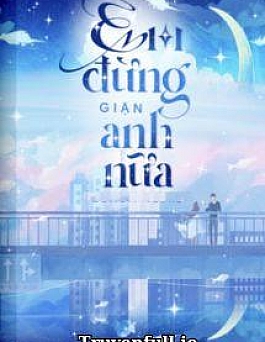 Em Đừng Giận Anh Nữa - Hương Trư Cách Cách