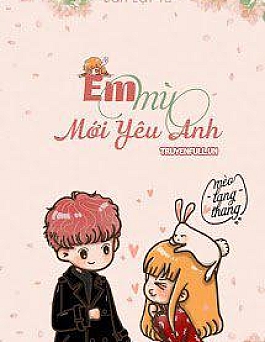 Em Mù Mới Yêu Anh