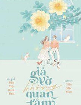 Giả Vờ Không Quan Tâm Giả Vờ Không Quan Tâm
