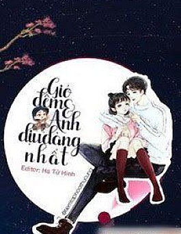 Gió Đêm Và Anh Dịu Dàng Nhất