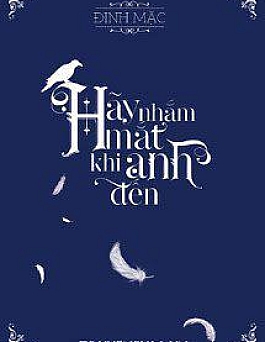 Hãy Nhắm Mắt Khi Anh Đến