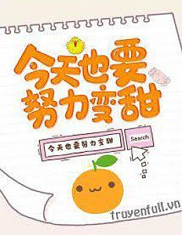 Hôm Nay Cũng Phải Cố Gắng Ngọt Hơn