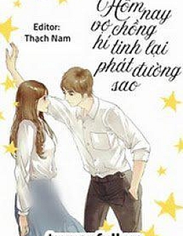 Hôm Nay Vợ Chồng Hí Tinh Lại Phát Đường Sao