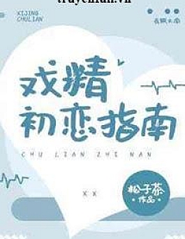 Hướng Dẫn Yêu Lần Đầu Của Bậc Thầy Diễn Xuất