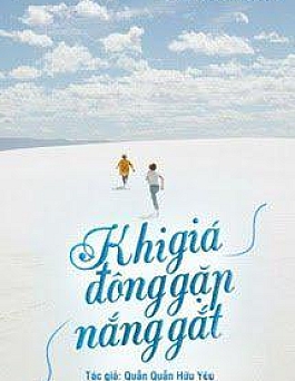Khi Giá Đông Gặp Nắng Gắt (Quyển 1)