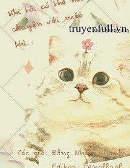 Khi Tôi Có Thể Nói Chuyện Với Mèo