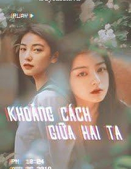 Khoảng Cách Giữa Hai Ta Khoảng Cách Giữa Hai Ta