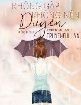 Không Gặp Không Nên Duyên