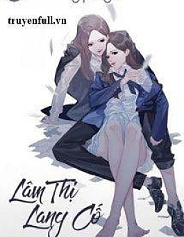 Lâm Thị Lang Cố Lâm Thị Lang Cố