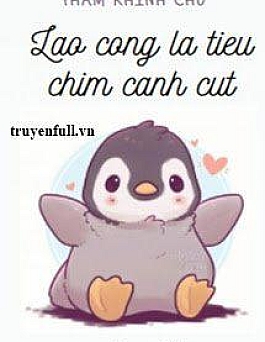 Lão Công Là Tiểu Chim Cánh Cụt