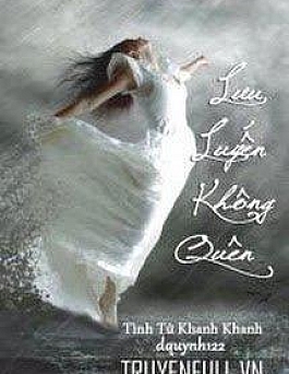 Lưu Luyến Không Quên - Tinh Tử Khanh Khanh