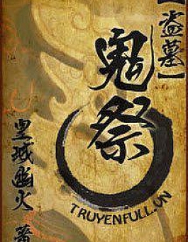 【Mãnh Quỷ Chi Nhất】- Quỷ Tế