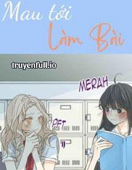 Mau Tới Làm Bài - Tiểu Ngô Quân