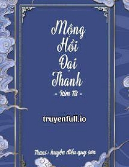 Mộng Hồi Đại Thanh - Kim Tử Mộng Hồi Đại Thanh - Kim Tử
