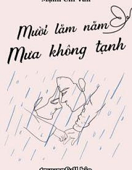 Mười Lăm Năm Mưa Không Tạnh - Mạnh Chi Vãn