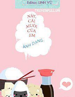 Này, Cái Muôi Của Em