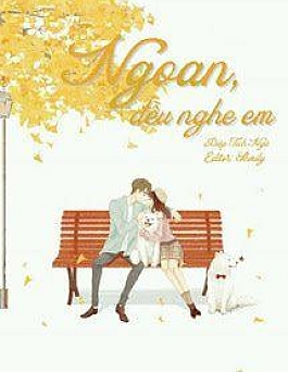 Ngoan, Đều Nghe Em