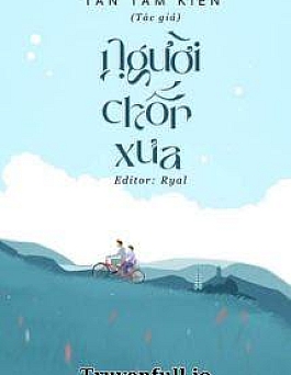 Người Chốn Xưa - Tần Tam Kiến