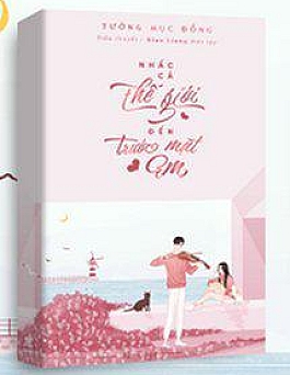 Nhấc Cả Thế Giới Đến Trước Mặt Em