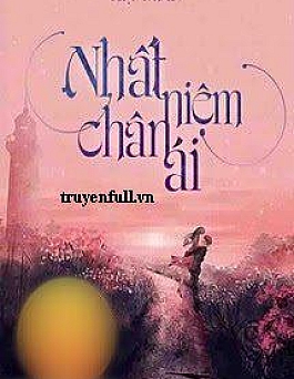 Nhất Niệm Chân Ái