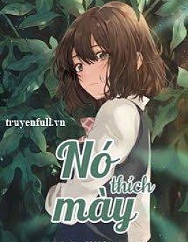 Nó Thích Mày Nó Thích Mày