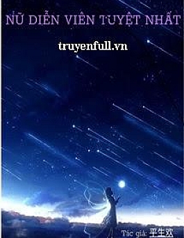 Nữ Diễn Viên Tuyệt Nhất