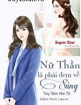 Nữ Thần Là Phải Đem Về Sủng
