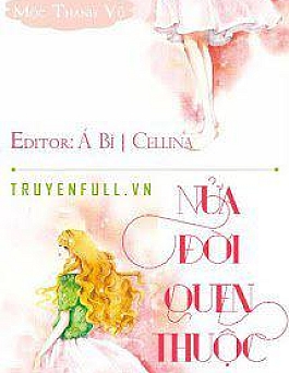 Nửa Đời Quen Thuộc