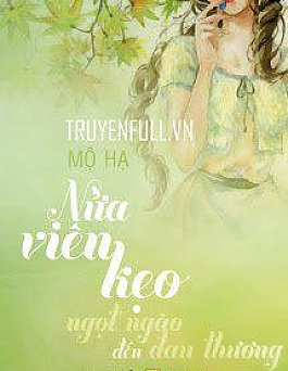 Nửa Viên Kẹo Ngọt Ngào Đến Đau Thương
