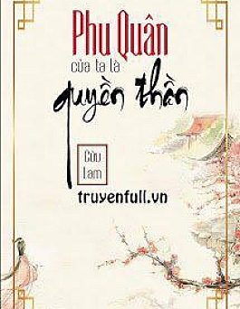 Phu Quân Trước Của Ta Là Quyền Thần Phu Quân Trước Của Ta Là Quyền Thần