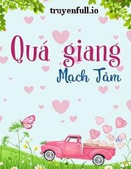 Quá Giang - Mạch Tâm
