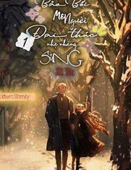 (Quyển 1) Bảo Bối Mê Người: Đại Thúc Nhẹ Nhàng Sủng