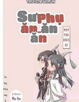 Sư Phụ Ăn Ăn Ăn