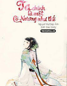 Ta Chính Là Một Cô Nương Như Thế